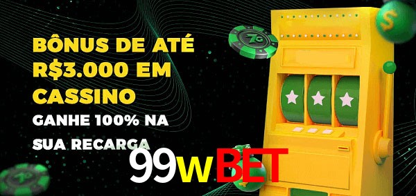 99wbet melhor bônus de depósito